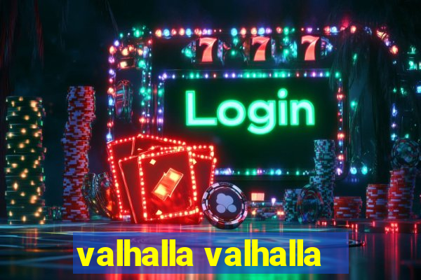 valhalla valhalla